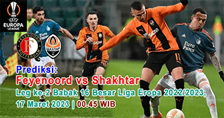 Prediksi Feyenoord vs Shakhtar Leg ke-2 Babak 16 Besar Liga Eropa 2022-2023, 17 Maret 2023