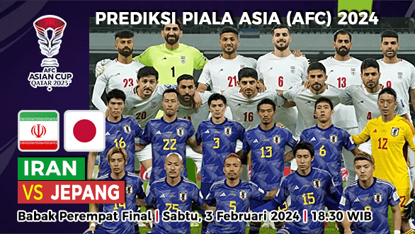 Prediksi Iran vs Jepang di Babak Perempat Final Piala Asia 2024