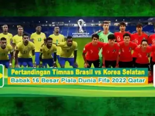 Brasil vs Korea Selatan, Babak 16 Besar Piala Dunia FIFA 2022 Qatar