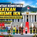 Pemerintah Berkomitmen Tingkatkan Optimisme IKN dengan Memacu Pembangunan Infrastruktur Penting