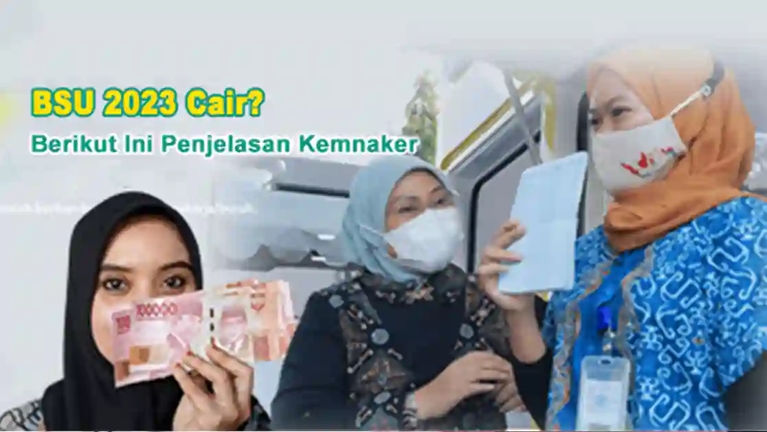 BSU 2023 Cair? Berikut Ini Penjelasan Kemnaker