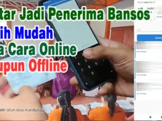 Daftar Jadi Penerima Bansos Lebih Mudah, Bisa Cara Online Maupun Offline