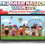 Hari Anak Nasional 2024, Anak Terlindungi, Indonesia Maju