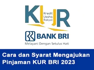 Info KUR BRI 2023: Cara dan Syarat Mengajukan Pinjaman KUR BRI 2023