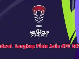 Jadwal Piala Asia 2023 Qatar Fase Grup & Timnas Indonesia