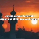 Jangan sampai terlewat, Inilah bacaan doa akhir dan awal tahun hijriyah