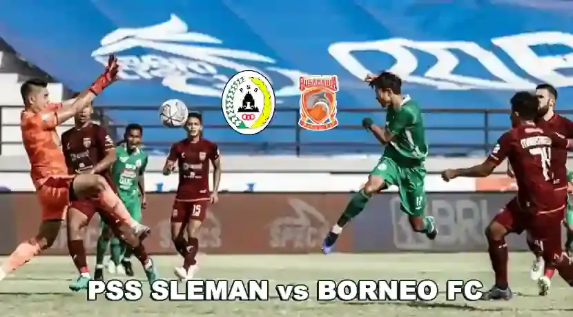 Duel PSS Sleman vs Borneo FC di pekan ke-4 BRI Liga 1 2024/2025 di Stadion Manahan pada Kamis, 12 September 2024, pukul 15.30 WIB, siaran langsung Indosiar dan live streaming Vidio.