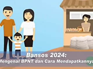 Bansos 2024: Mengenal BPNT dan Cara Mendapatkannya