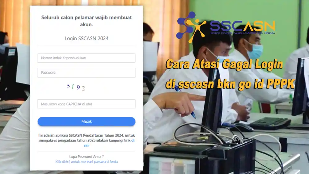 Cara Atasi Gagal Login di sscasn bkn go id PPPK