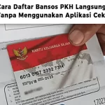 Cara Daftar Bansos PKH Langsung Tanpa Menggunakan Aplikasi Cek Bansos