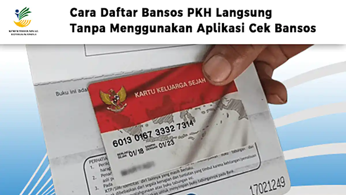 Cara Daftar Bansos PKH Langsung Tanpa Menggunakan Aplikasi Cek Bansos