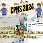 Jadwal dan Lokasi serta Mengatasi NIK dan No KK Tidak Ditemukan, Kartu Ujian CPNS Belum Muncul