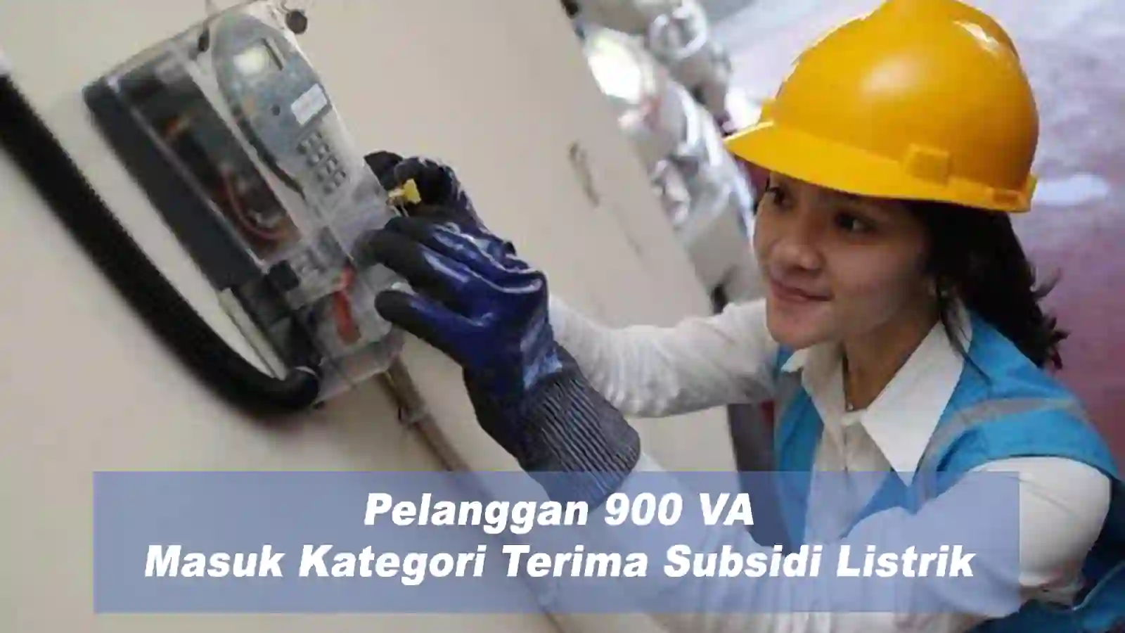 Pelanggan 900 VA Masuk Kategori Terima Subsidi Listrik dengan anggaran Mencapai Rp39,65 Triliun