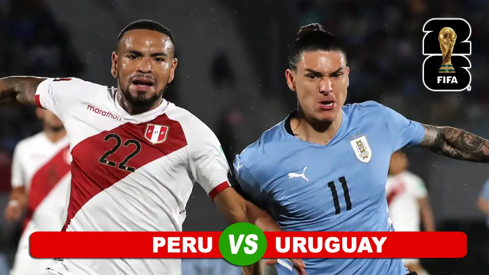 Prediksi Peru vs Uruguay di Matchday 9 Kualifikasi Piala Dunia 2026 zona CONMEBOL