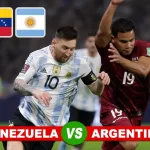 Prediksi Venezuela vs Argentina di Matchday 9 Kualifikasi Piala Dunia 2026 zona CONMEBOL