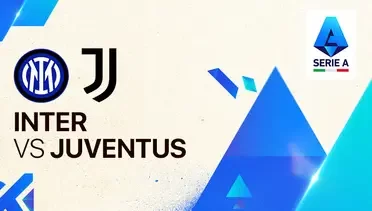 Link Live Streaming Inter Milan vs Juventus - Vidio