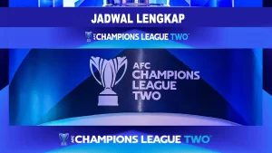 Jadwal AFC Champions League Two 2024-2025