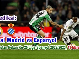 Prediksi Real Madrid vs Espanyol pada Lanjutan Pekan Ke-25 Liga Spanyol 2022/2023