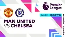 Link Live Streaming Manchester United vs Chelsea - Vidio