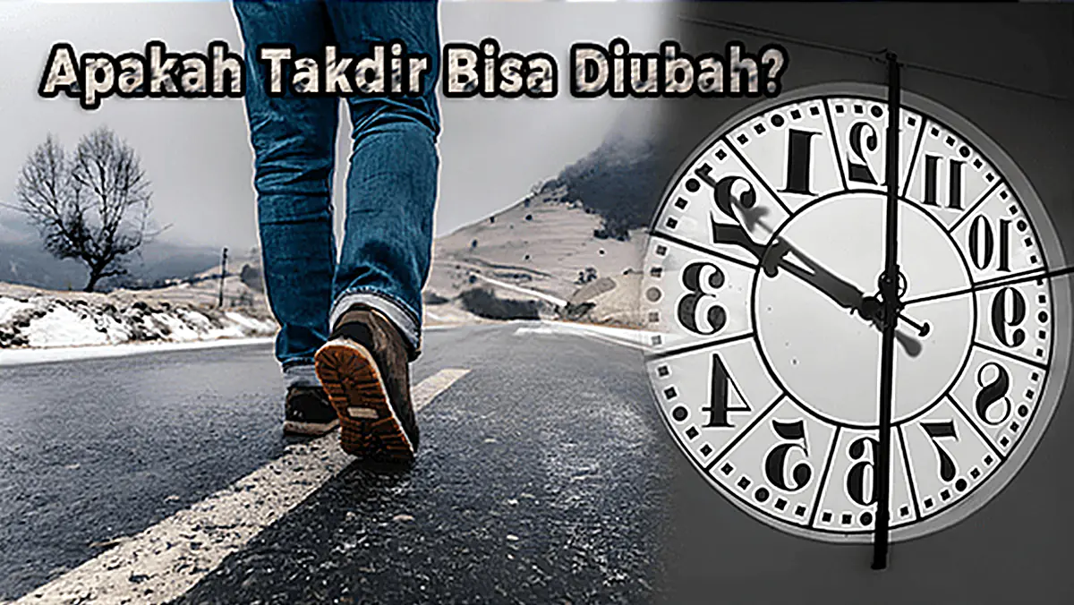 Apakah Takdir Bisa Diubah?