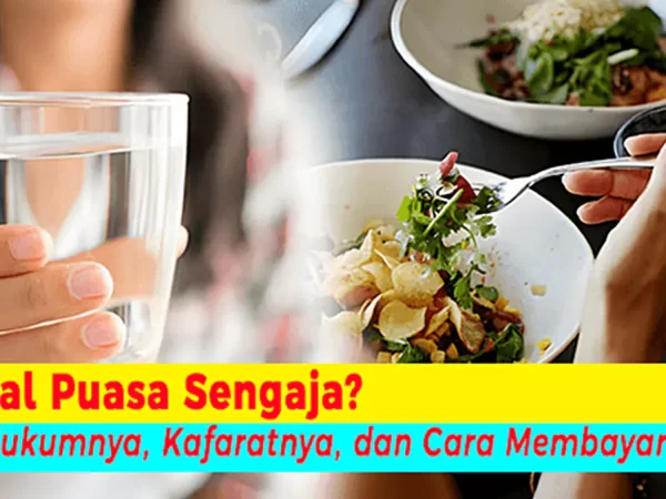 Batal Puasa Sengaja? Ini Hukumnya, Kafaratnya, dan Cara Membayarnya!