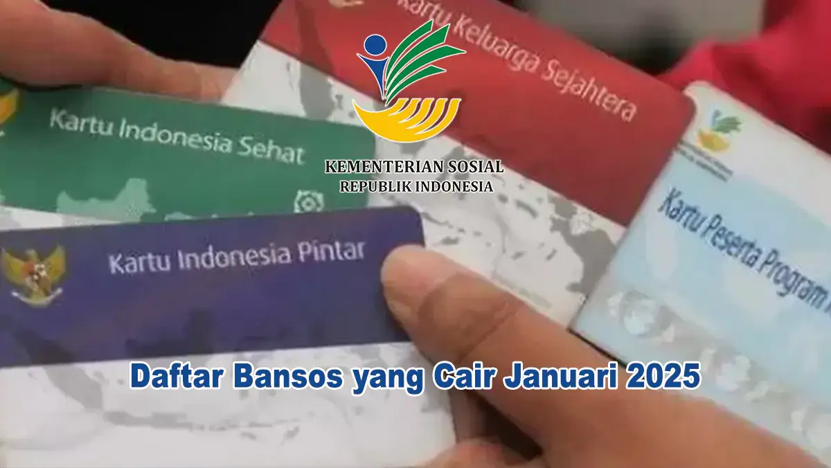 Daftar Bansos yang Cair Januari 2025:  PKH, BPNT, PIP, PIP Kemenag, PBI JK