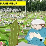 Doa Ziarah Kubur Beserta Adab dan Amalan Ketika Masuk Ke Makam