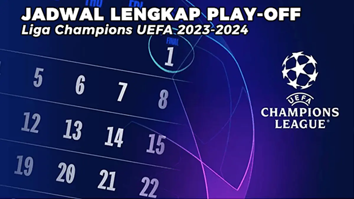 Jadwal Lengkap Babak Play-Off Liga Champions UEFA 2023-2024