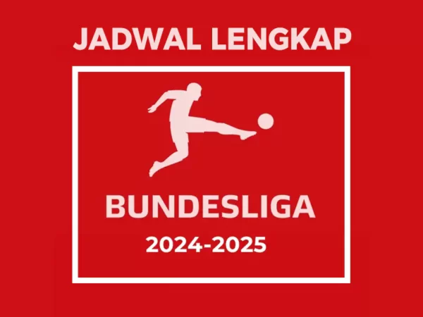 Jadwal Lengkap Liga Jerman (Bundesliga) 2024/2025, Disiarkan TV Indonesia