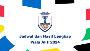 Jadwal dan Hasil Lengkap Piala AFF 2024