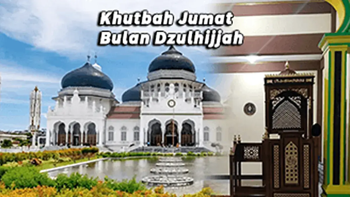 Khutbah Jumat Khusus Bulan Dzulhijjah