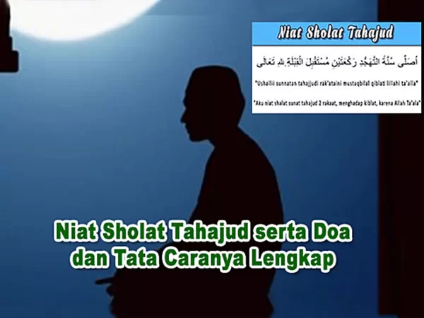 Niat Sholat Tahajud Beserta Doa dan Tata Caranya Lengkap