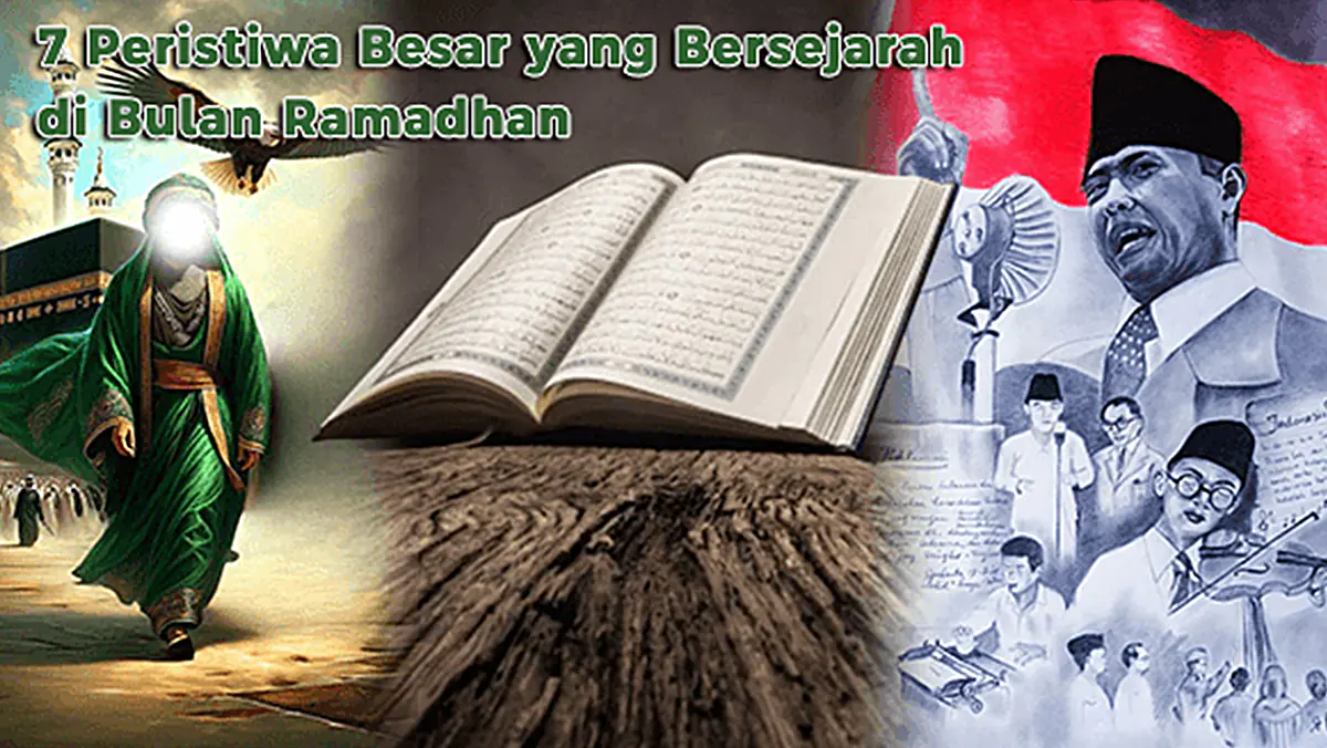 Peristiwa Besar yang Bersejarah di Bulan Ramadhan