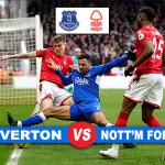 Prediksi Everton vs Nottingham Forest: Pekan ke-19 Liga Inggris 2024/2025