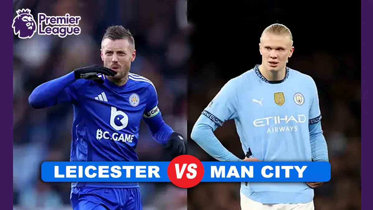 Prediksi Leicester vs Manchester City di Pekan ke-19 Premier League 2024/2025