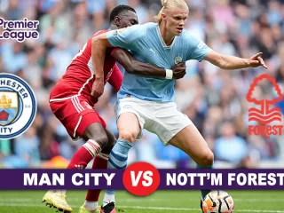 Prediksi Manchester City vs Nottingham Forest di Pekan ke-14 Liga Inggris 2024/2025