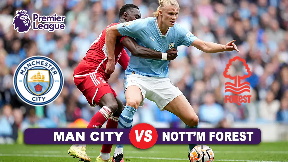 Prediksi Manchester City vs Nottingham Forest di Pekan ke-14 Liga Inggris 2024/2025