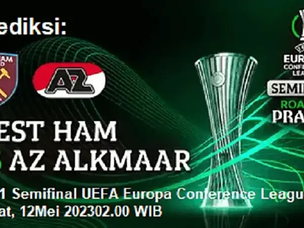 Prediksi West Ham vs AZ Alkmaar pada Leg 1 Semifinal UEFA Europa Conference League (UECL) 2023