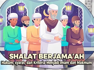 Shalat Berjamaah: Hukum, Syarat-syarat, dan Kriteria Menjadi Imam dan Makmum