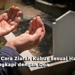 Tata Cara Ziarah Kubur Sesuai Hadis, Dilengkapi dengan Doa