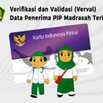 Verifikasi dan Validasi (Verval) Data Penerima PIP Madrasah Terbaru