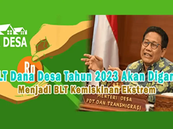 BLT Dana Desa Tahun 2023 Akan Diganti Menjadi BLT Kemiskinan Ekstrem