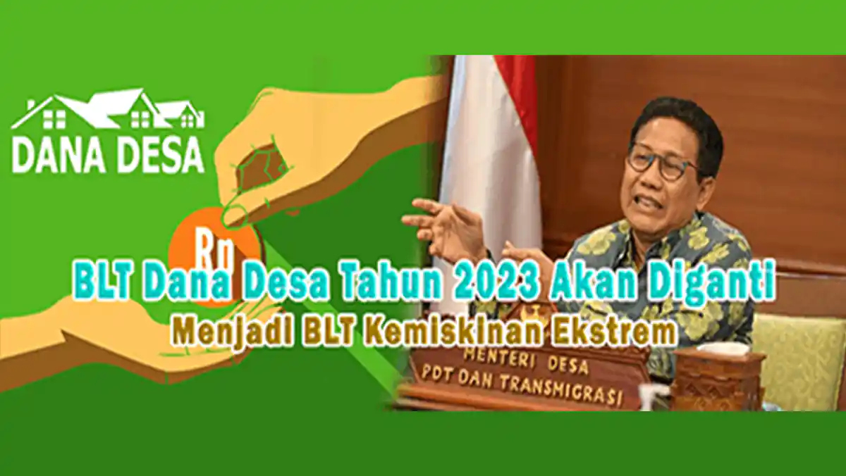 BLT Dana Desa Tahun 2023 Akan Diganti Menjadi BLT Kemiskinan Ekstrem'