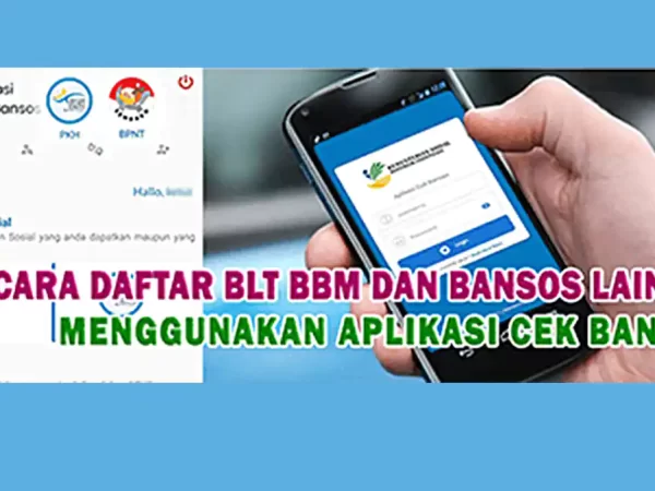 Cara Daftar BLT BBM dan Bansos Lainnya Menggunakan Aplikasi Cek Bansos