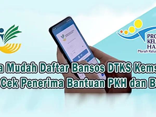 Cara Mudah Daftar Bansos DTKS Kemensos dan Cek Penerima Bantuan PKH dan BPNT