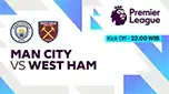 Link Live Streaming Manchester City vs West Ham di Vidio