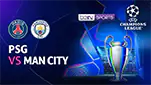 Link Live Streaming PSG vs Manchester City di Vidio