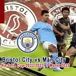 Prediksi Bristol City vs Man City Pada Putaran Ke-5 FA Cup 2022/2023