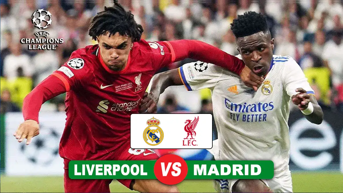 Prediksi Liverpool vs Madrid Pada Leg Pertama Babak 16 besar Liga Champions 2022/2023, 22 Februari