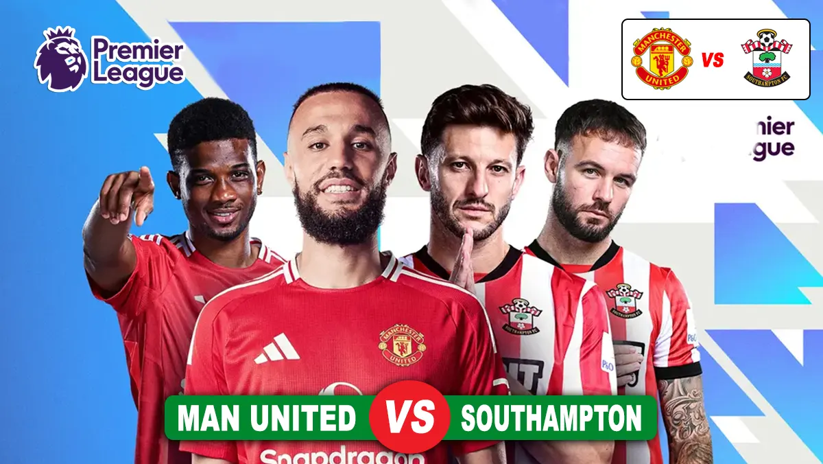 Prediksi Manchester United vs Southampton di Pekan ke-21 Liga Inggris 2024-2025